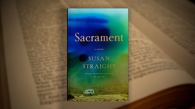 Susan Straight book cover for novel "Sacrament"