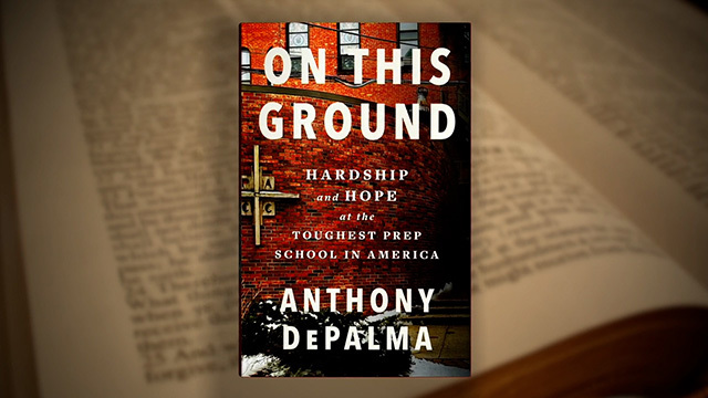 Anthony DePalma's book cover for "On This Ground: Hardship and Hope at the Toughest Prep School in America" 