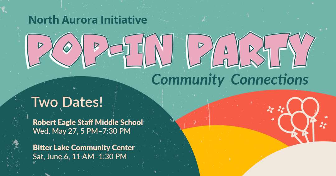 Graphic announcing Pop-In Party at Robert Eagle Staff Middle School and Bitter Lake Community Center.