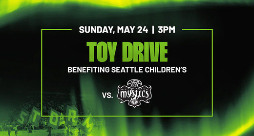 Graphic promoting a Toy Drive during the Seattle Storm home game versus the Washington Mystics on Sunday, May 24