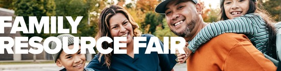 Picture of a smiling family with text that reads family resource fair.