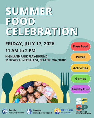 Summer Food Celebration flyer for Friday, July 17, 11 AM to 2 PM at Highland Park Playground, 1100 SW Cloverdale St in Seattle