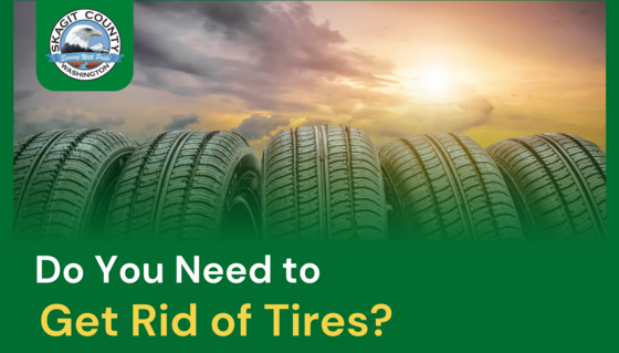 do you need to get rid of tires?