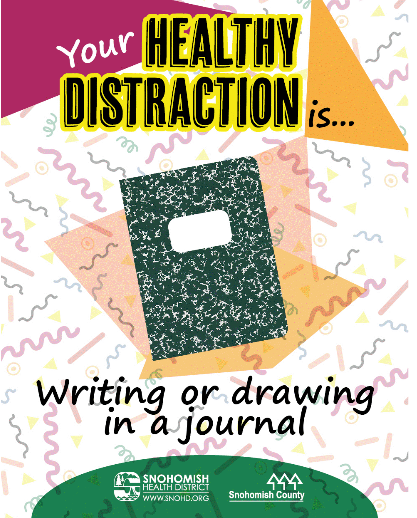 Write or draw in a journal for a healthy distraction