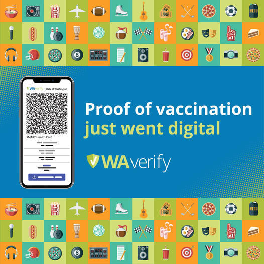Proof of vaccination just went digital with WA verify. Visit https://waverify.doh.wa.gov/