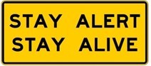 Sign says STAY ALERT STAY ALIVE