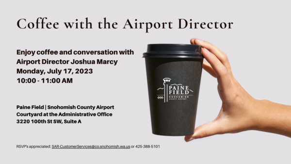 Coffee with the Airport Director, July 17, 10 -11 a.m.