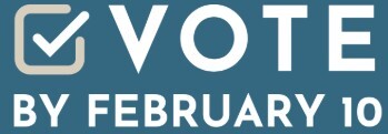 Vote by Feb 10