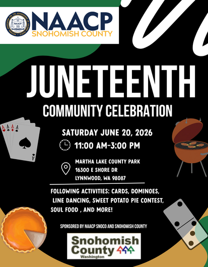 NAACP Juneteenth Community Celebration Saturday June 20 from 11am to 3 pm Martha Lake County Park 1600 E Shore Dr Lynnwood 98087