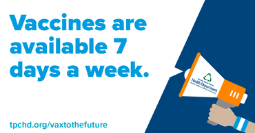 Vaccines available 7 days a week.