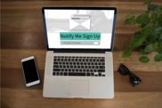 Notify Me Sign Up 