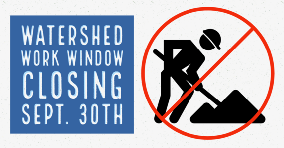 Watershed work window closed Sept. 30th - Image of a man digging with a red slash over top