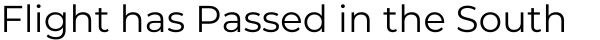 Flight has Passed in the South