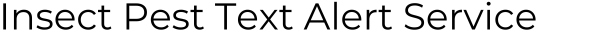 Insect Pest Text Alert Service
