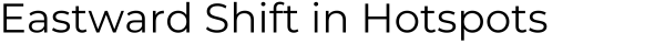 Eastward Shift in Hotspots