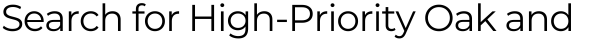 Search for High-Priority Oak