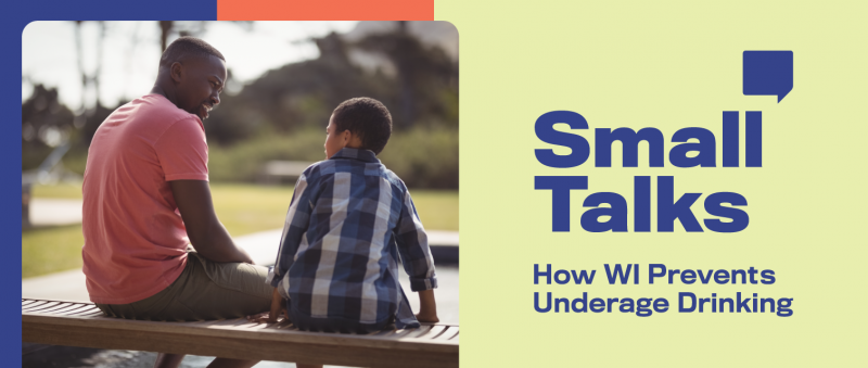 Small Talks: How WI Prevents Underage Drinking