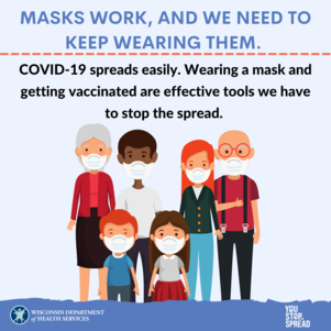 Masks work and we need to keep wearing them