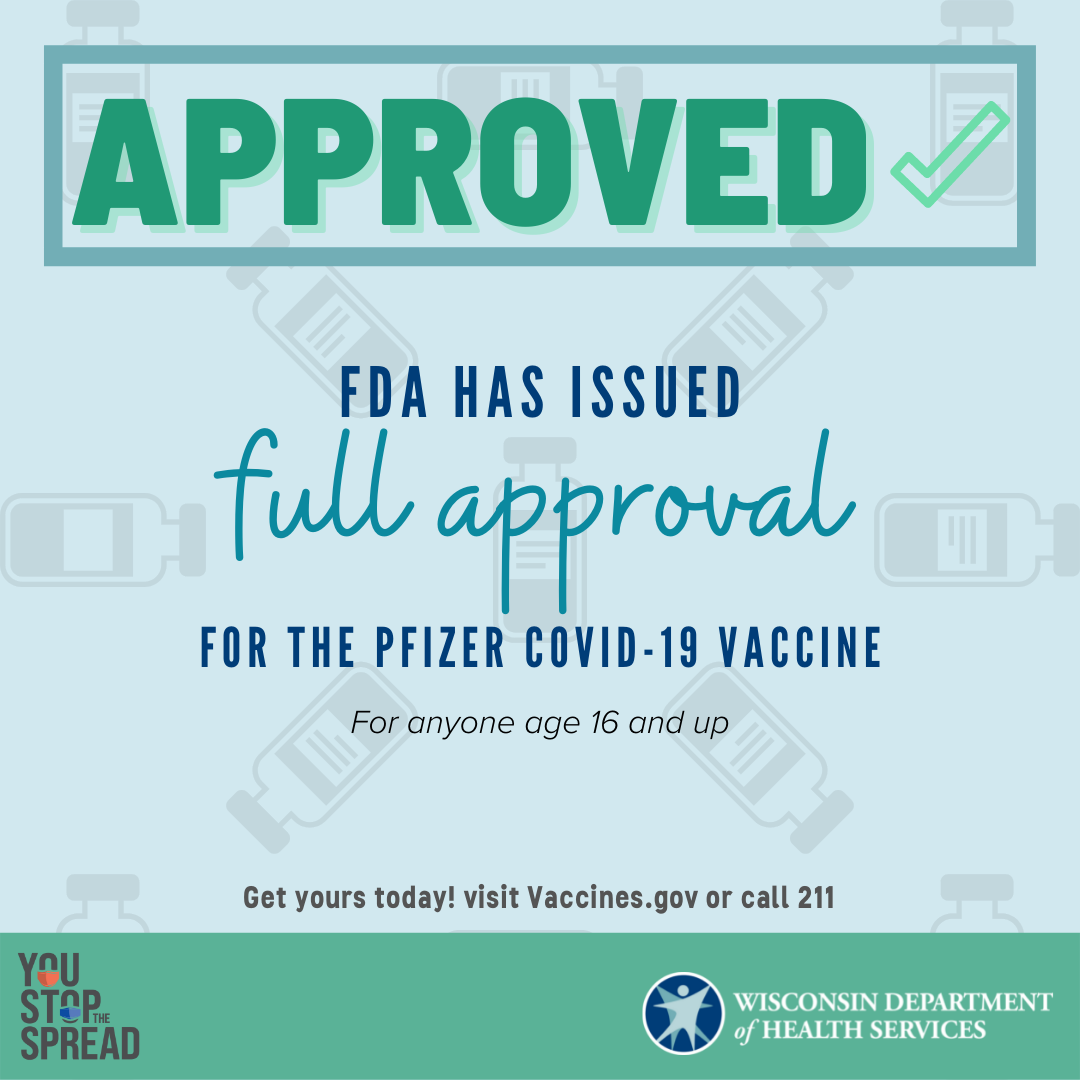 FDA has issued full approval of the Pfizer COVID-19 vaccine.
