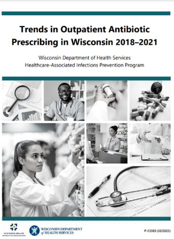 Trends in Outpatient Antibiotic Prescribing in Wisconsin Report