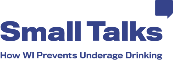 Small Talks - How WI Prevents Underage Drinking