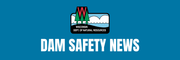Wisconsin Department of Natural Resources -- Dam Safety News