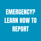 Emergency? Learn how to report
