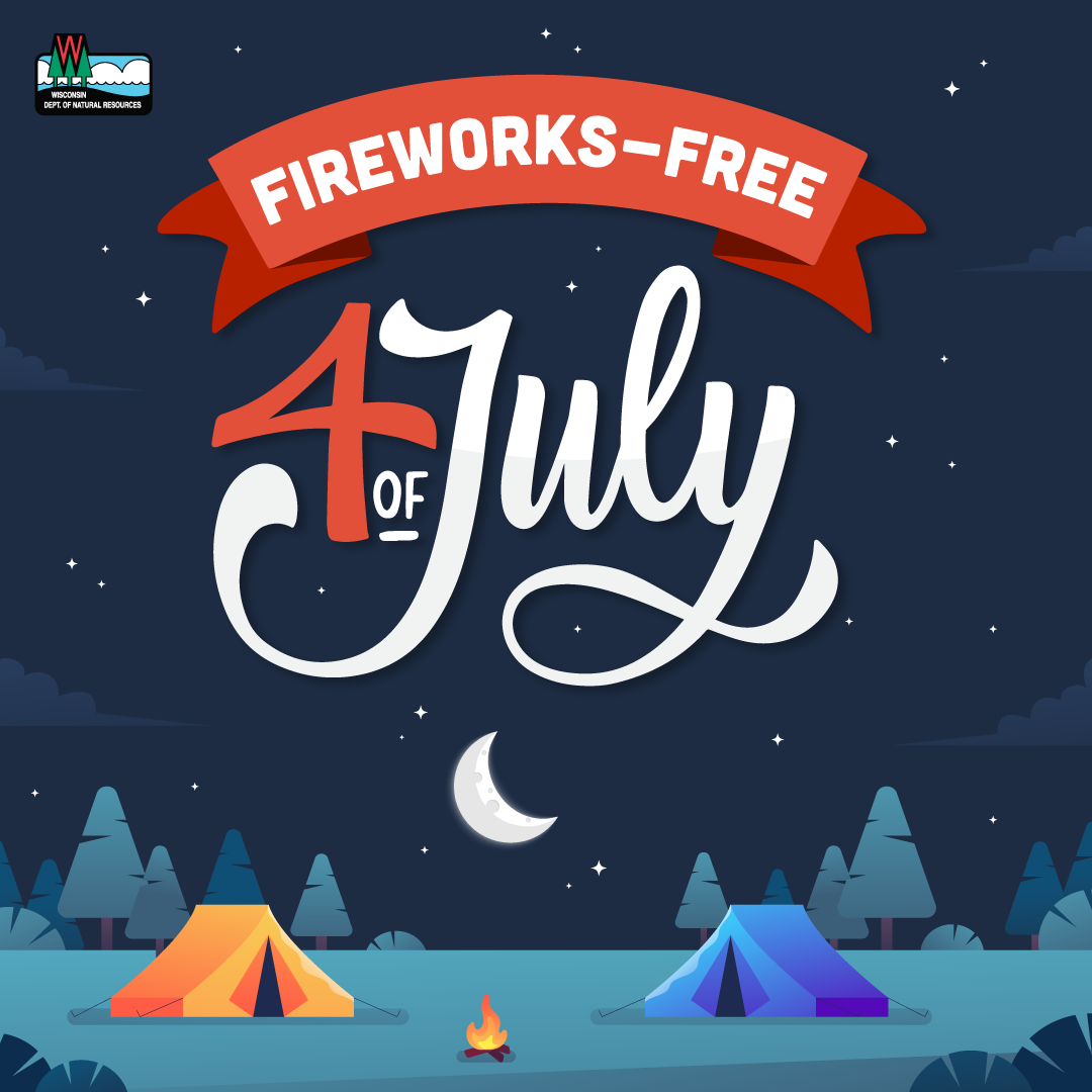 An illustration of a campsite with text in the night sky that says "Fireworks-Free 4th Of July". The Wisconsin DNR logo is in the corner.