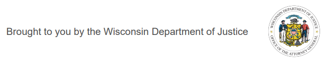 Wisconsin department of justice logo with the words brought to you by written next to it