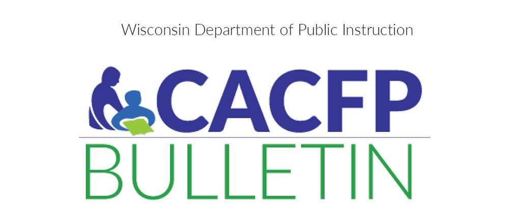 Wisconsin Department of Public Instruction - CACFP Bulletin banner