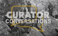 Curator Conversations