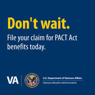 Pact Act - Dont Wait File Now - JPG Image