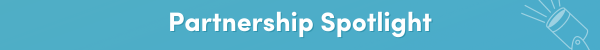 Partnership Spotlight