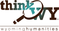 Logo that reads Think Wyoming Humanities