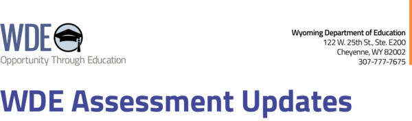 WDE Assessment Updates