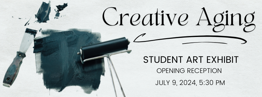 cREATIVE aGING eXHIBIT rECEPTION